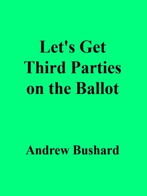 cover image of Let's Get Third Parties on the Ballot